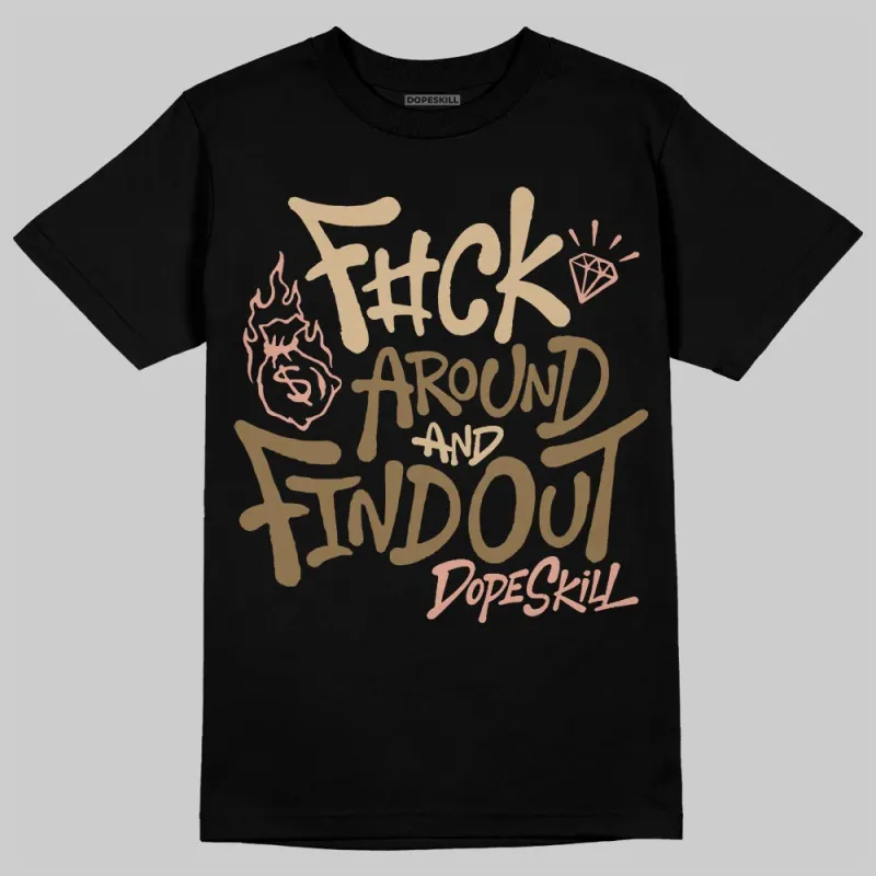 TAN Collection DopeSkill T-Shirt F#ck Around And Find Out Graphic sold by DopeSkill