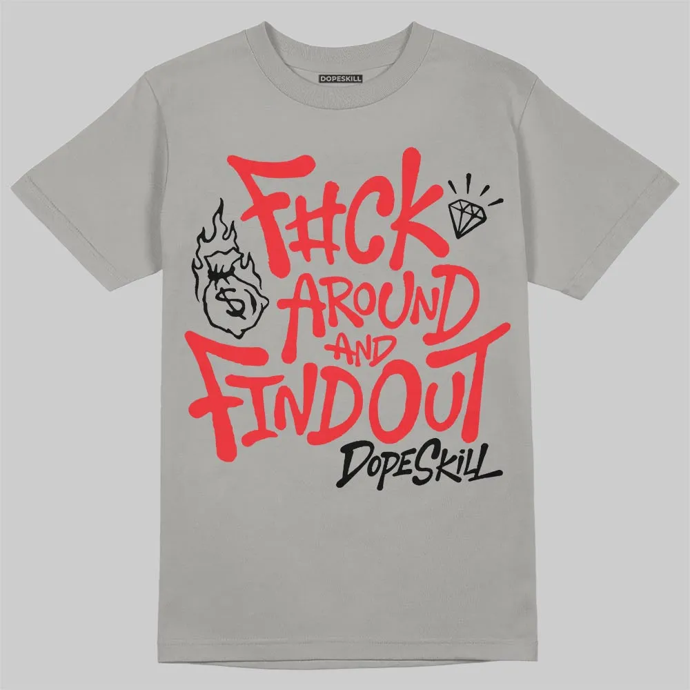 Grey Collection DopeSkill T-Shirt F#ck Around And Find Out Graphic sold by DopeSkill product image thumbnail 3