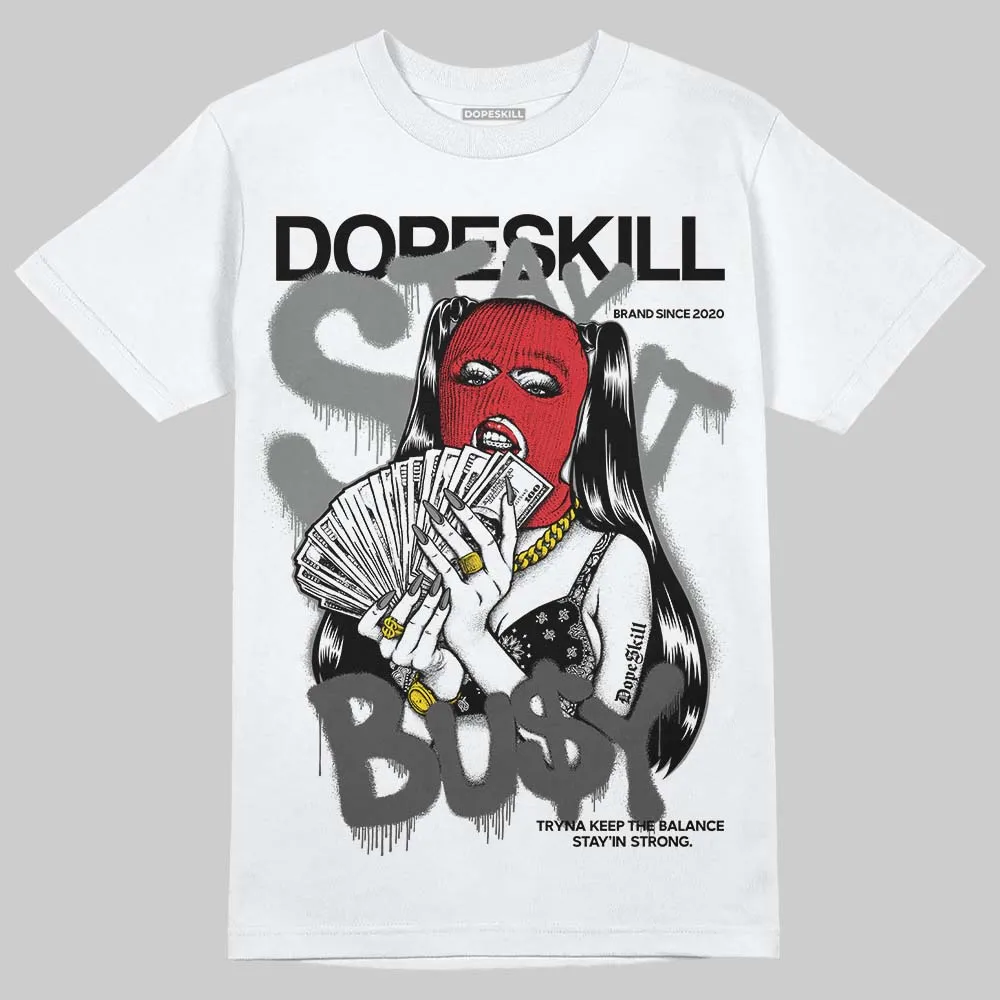 Shadow 10s DopeSkill T-Shirt Stay It Busy Graphic sold by DopeSkill product image thumbnail 2