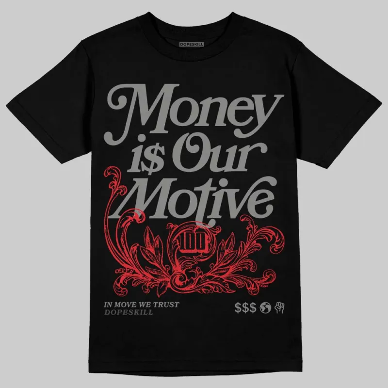 Shadow 10s DopeSkill T-Shirt Money Is Our Motive Typo Graphic sold by DopeSkill