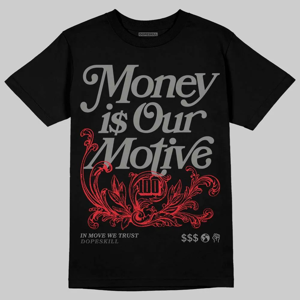 Shadow 10s DopeSkill T-Shirt Money Is Our Motive Typo Graphic sold by DopeSkill