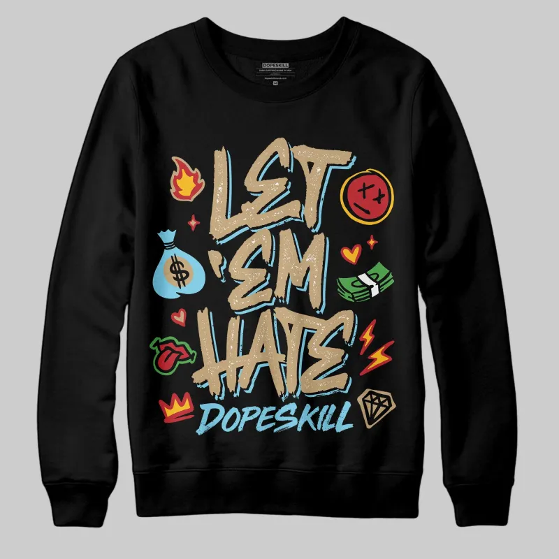 “H-Town” 11s DopeSkill Sweatshirt Let 'em Hate Graphic sold by DopeSkill