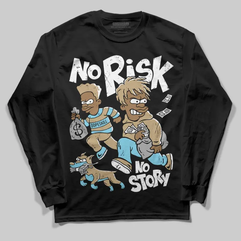 “H-Town” 11s DopeSkill Long Sleeve T-Shirt No Risk No Story Graphic sold by DopeSkill