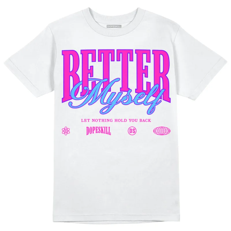 Dunk Active Fuchsia DopeSkill T-Shirt Better Myself Graphic sold by DopeSkill