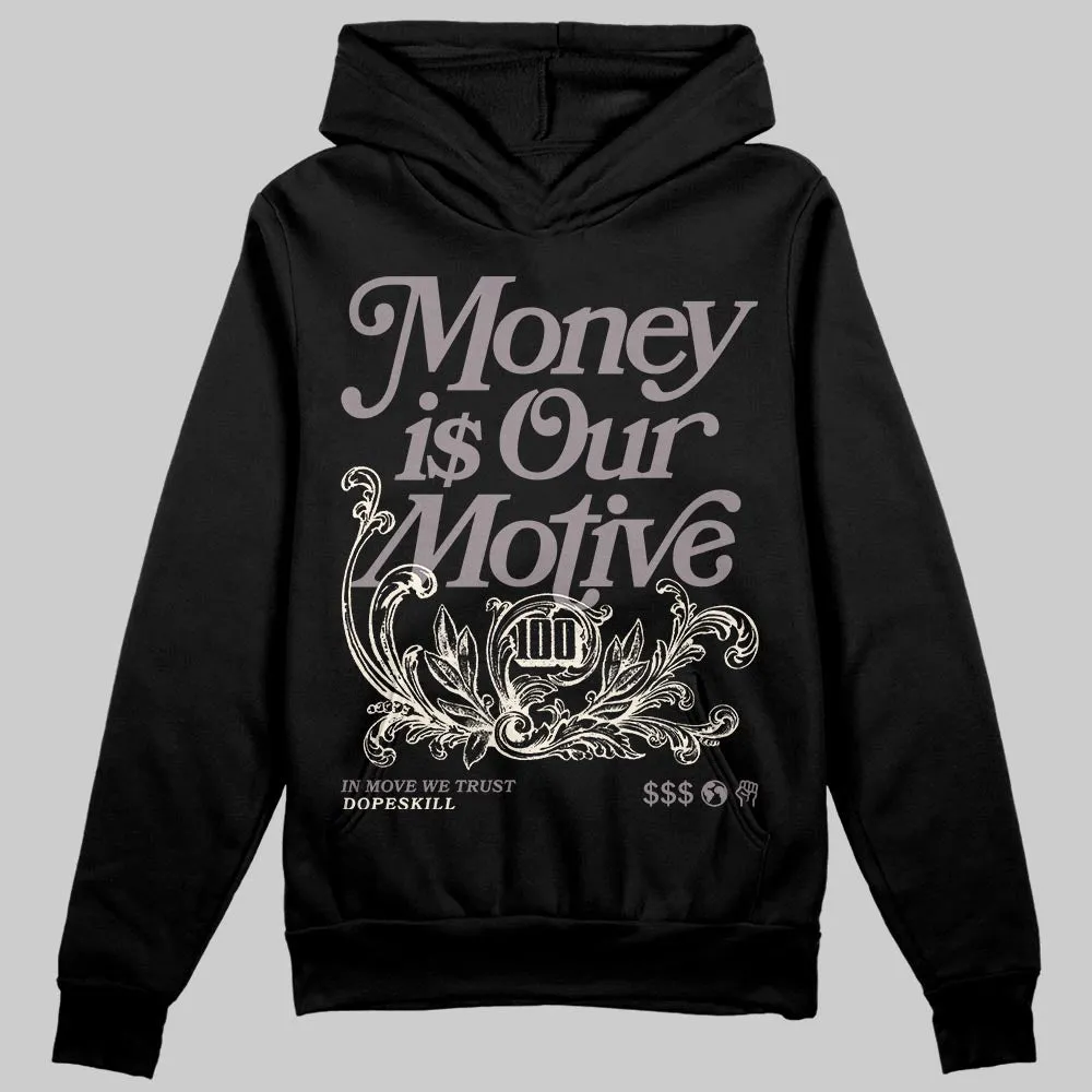 A Ma Maniére x Smokey Mauve 6s DopeSkill Hoodie Sweatshirt Money Is Our Motive Typo Graphic sold by DopeSkill