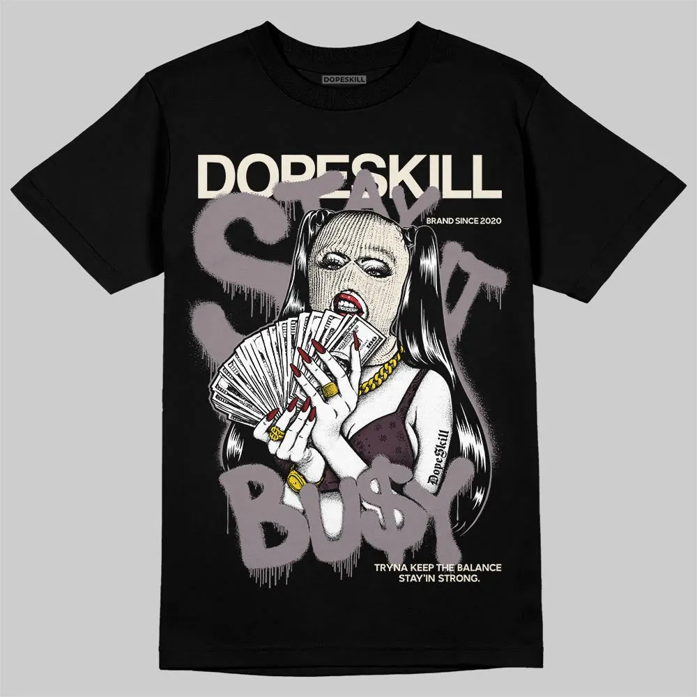 A Ma Maniére x Smokey Mauve 6s DopeSkill T-Shirt Stay It Busy Graphic sold by DopeSkill