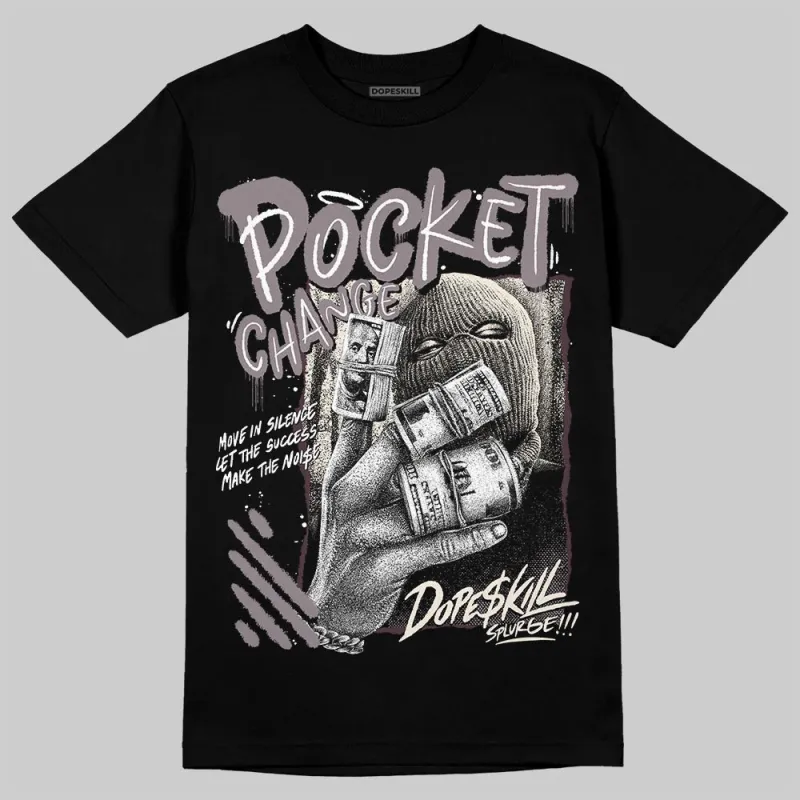 A Ma Maniére x Smokey Mauve 6s DopeSkill T-Shirt Pocket Change Graphic sold by DopeSkill