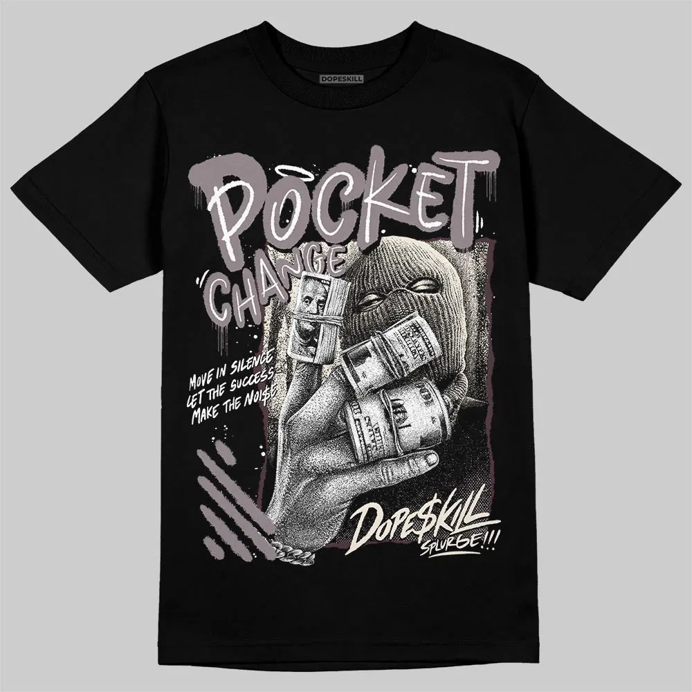 A Ma Maniére x Smokey Mauve 6s DopeSkill T-Shirt Pocket Change Graphic sold by DopeSkill