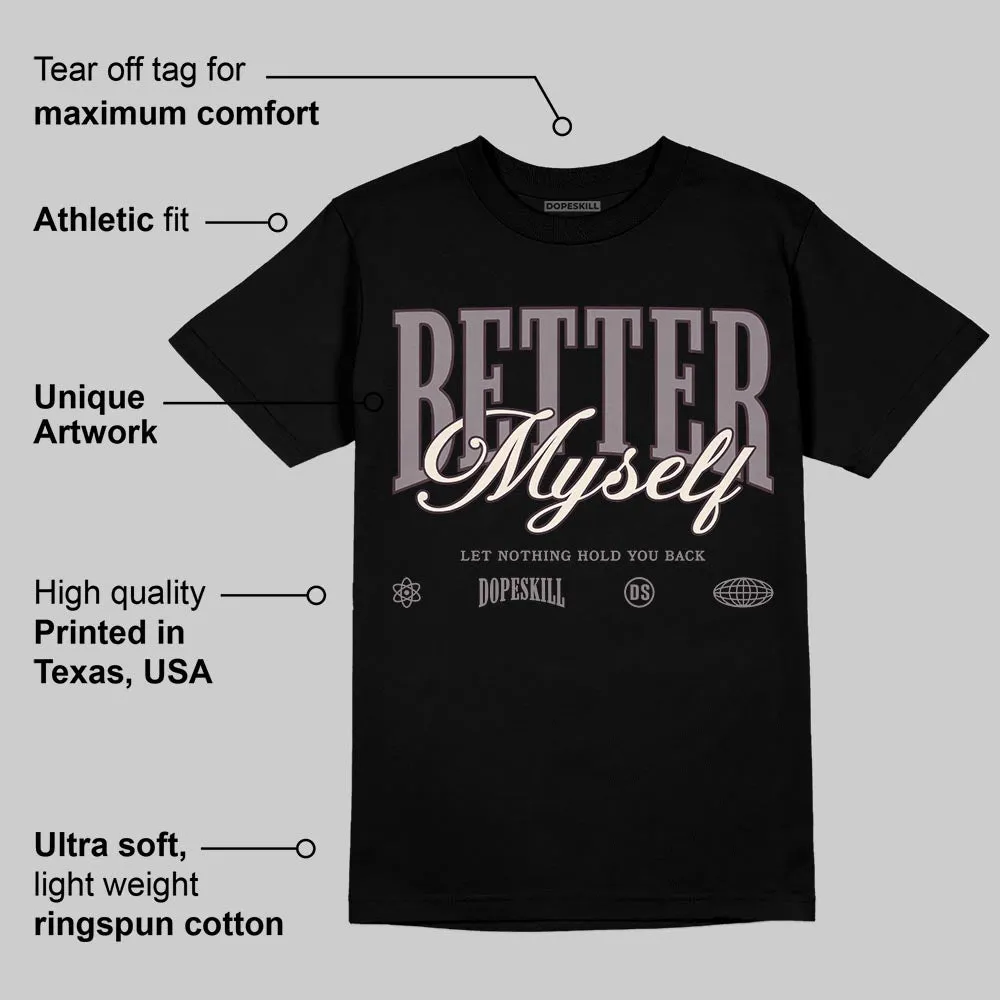 A Ma Maniére x Smokey Mauve 6s DopeSkill T-Shirt Better Myself Graphic sold by DopeSkill product image thumbnail 3