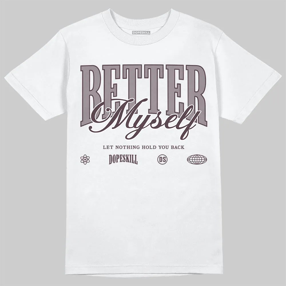 A Ma Maniére x Smokey Mauve 6s DopeSkill T-Shirt Better Myself Graphic sold by DopeSkill product image thumbnail 2