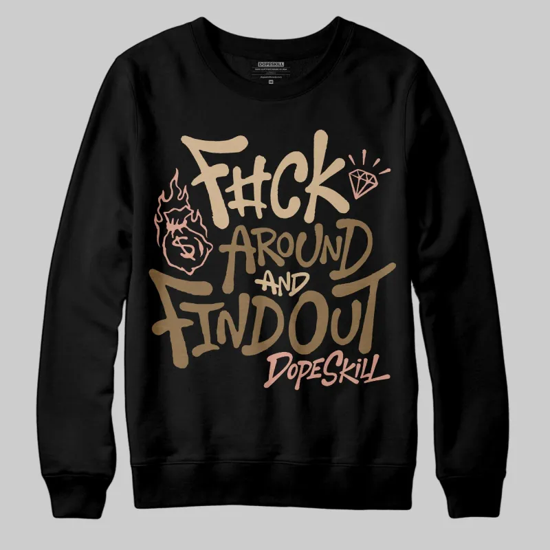 TAN Collection DopeSkill Sweatshirt F#ck Around And Find Out Graphic sold by DopeSkill