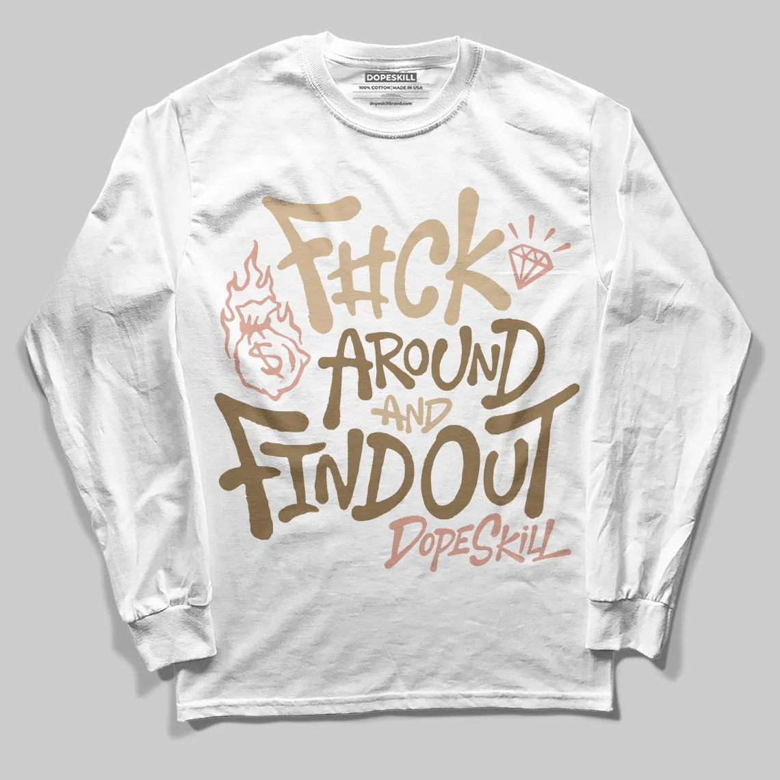 TAN Collection DopeSkill Long Sleeve T-Shirt F#ck Around And Find Out Graphic sold by DopeSkill product image thumbnail 2