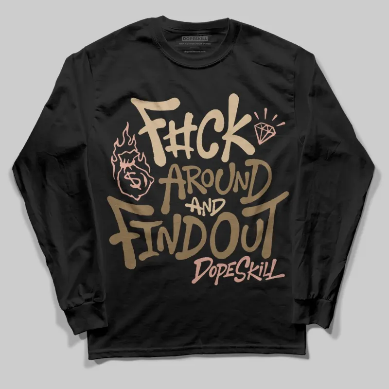 TAN Collection DopeSkill Long Sleeve T-Shirt F#ck Around And Find Out Graphic sold by DopeSkill