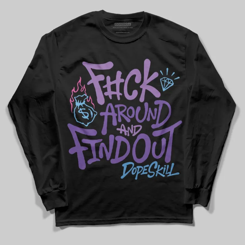 PURPLE Collection DopeSkill Long Sleeve T-Shirt F#ck Around And Find Out Graphic sold by DopeSkill