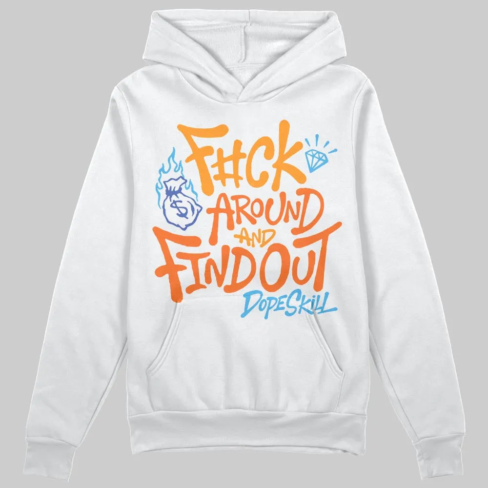 Orange Black White DopeSkill Hoodie Sweatshirt F#ck Around And Find Out Graphic sold by DopeSkill