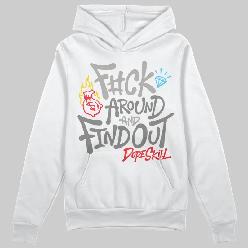 Grey Collection DopeSkill Hoodie Sweatshirt F#ck Around And Find Out Graphic sold by DopeSkill