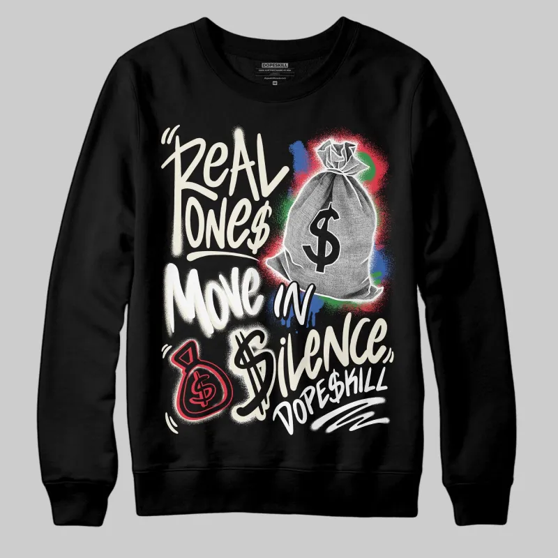 “285” Atlanta 11s DopeSkill Sweatshirt Real Ones Move In Silence Graphic sold by DopeSkill