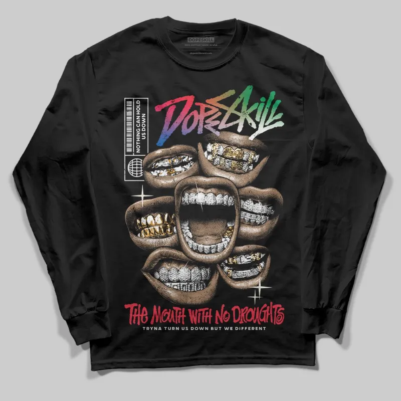 “285” Atlanta 11s DopeSkill Long Sleeve T-Shirt The Mouth With No Droughts Graphic sold by DopeSkill