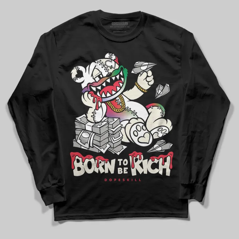 “285” Atlanta 11s DopeSkill Long Sleeve T-Shirt Born To Be Rich Graphic sold by DopeSkill