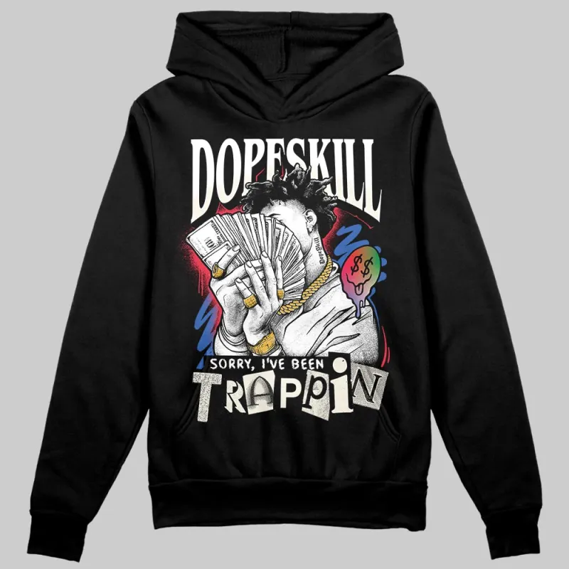 “285” Atlanta 11s DopeSkill Hoodie Sweatshirt Sorry I've Been Trappin Graphic sold by DopeSkill