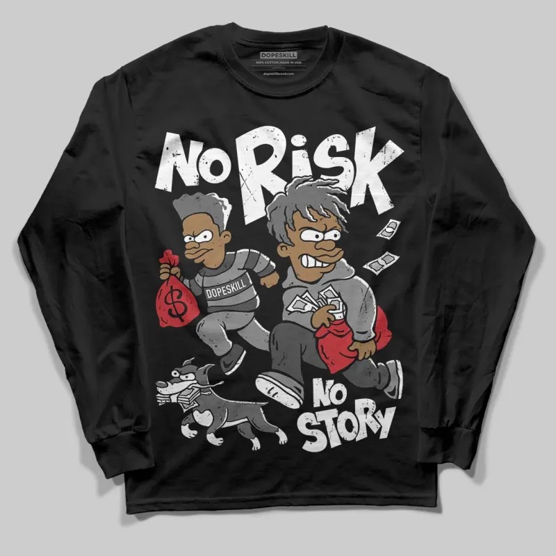 Black Cat 4s DopeSkill Long Sleeve T-Shirt No Risk No Story Graphic sold by DopeSkill
