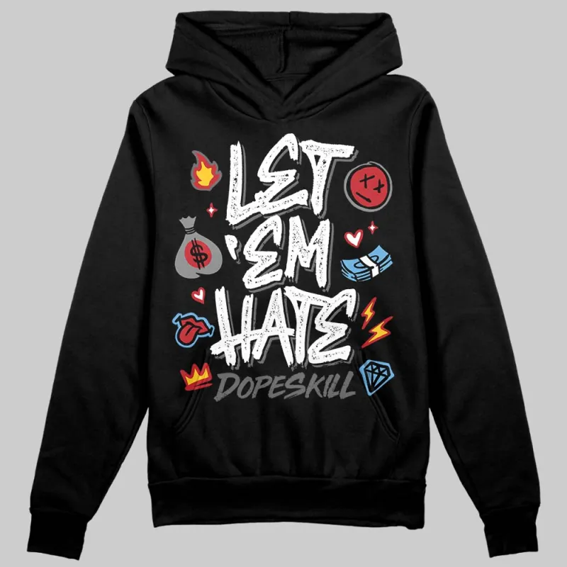 Black Cat 4s DopeSkill Hoodie Sweatshirt Let 'em Hate Graphic sold by DopeSkill