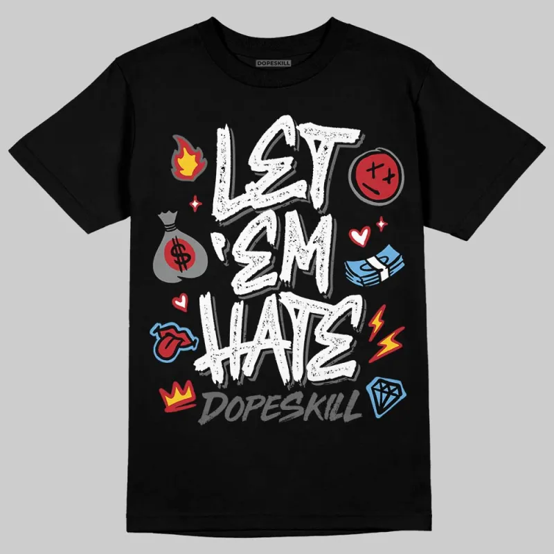 Black Cat 4s DopeSkill T-Shirt Let 'em Hate Graphic sold by DopeSkill