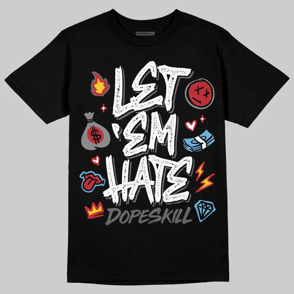 Black Cat 4s DopeSkill T-Shirt Let 'em Hate Graphic sold by DopeSkill