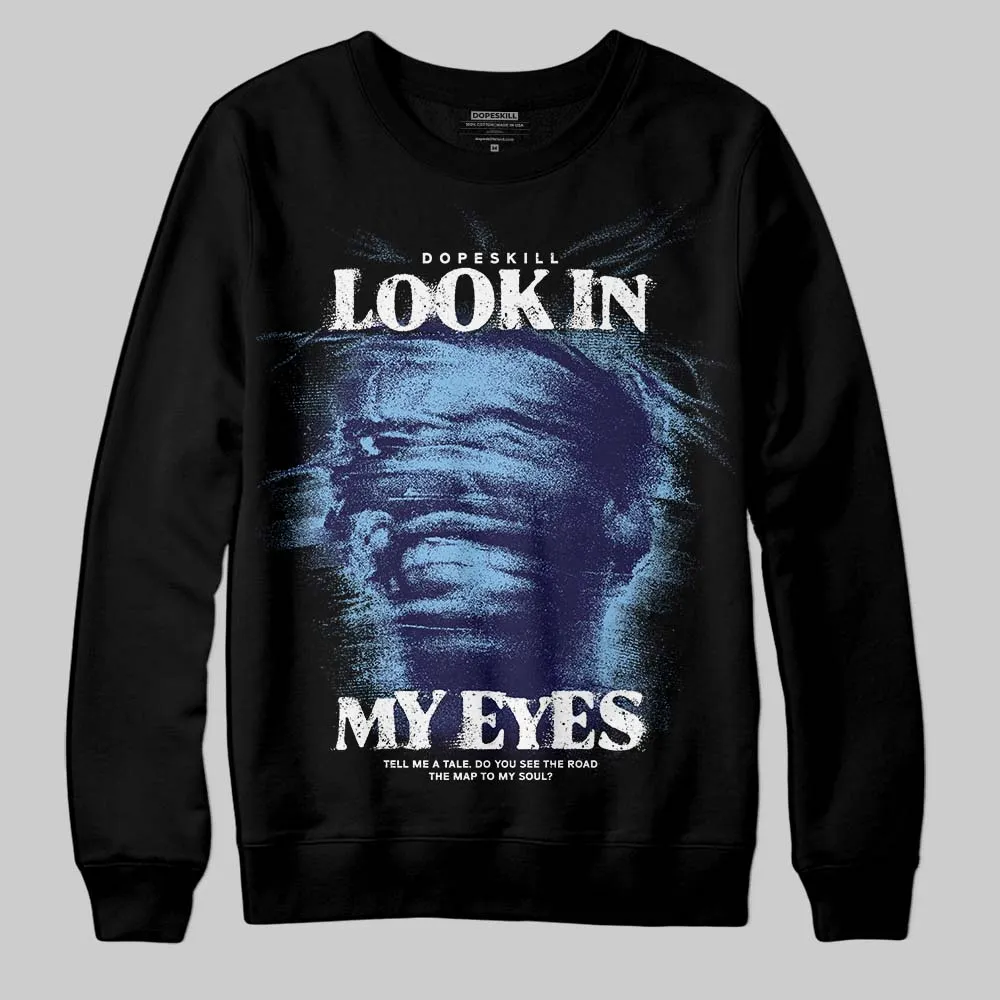 University Blue Collection DopeSkill Sweatshirt Look In My Eyes Graphic sold by DopeSkill product image thumbnail 2