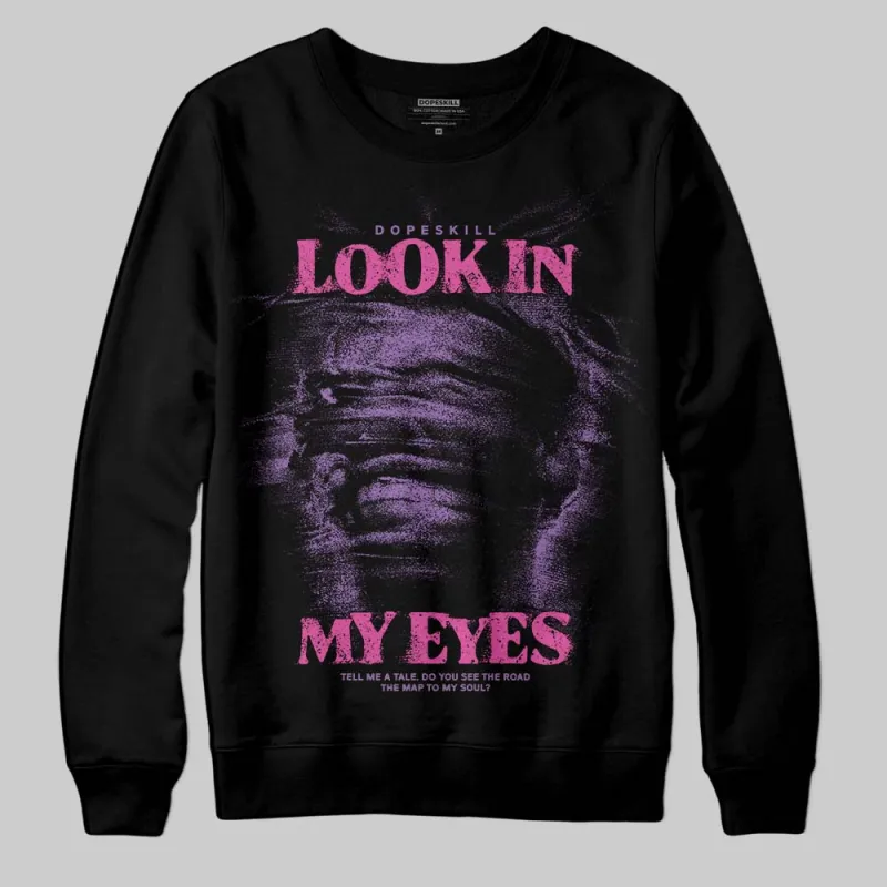 PURPLE Collection DopeSkill Sweatshirt Look In My Eyes Graphic sold by DopeSkill