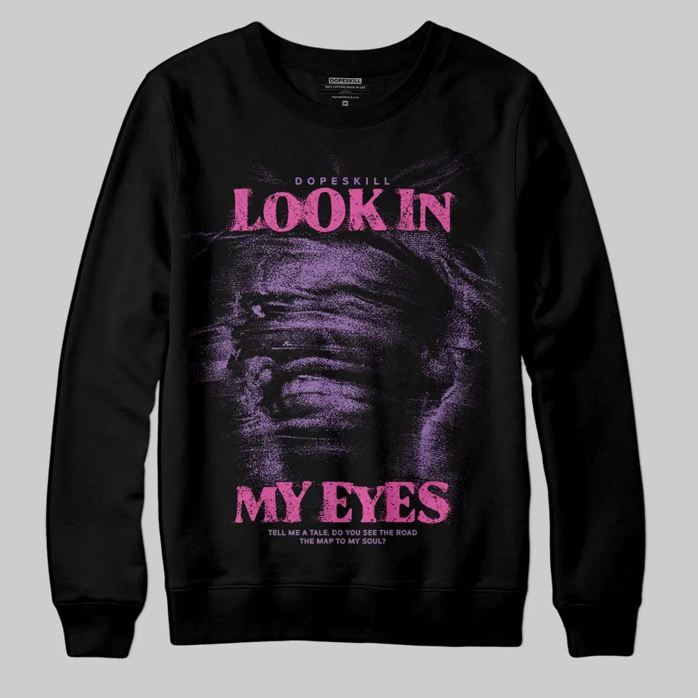PURPLE Collection DopeSkill Sweatshirt Look In My Eyes Graphic sold by DopeSkill