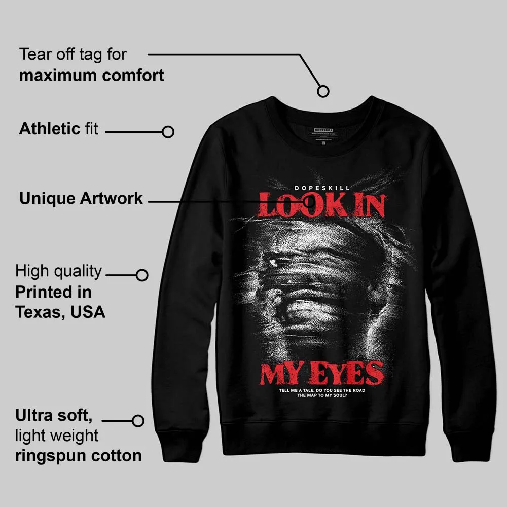 Black and White Collection DopeSkill Sweatshirt Look In My Eyes Graphic sold by DopeSkill product image thumbnail 3