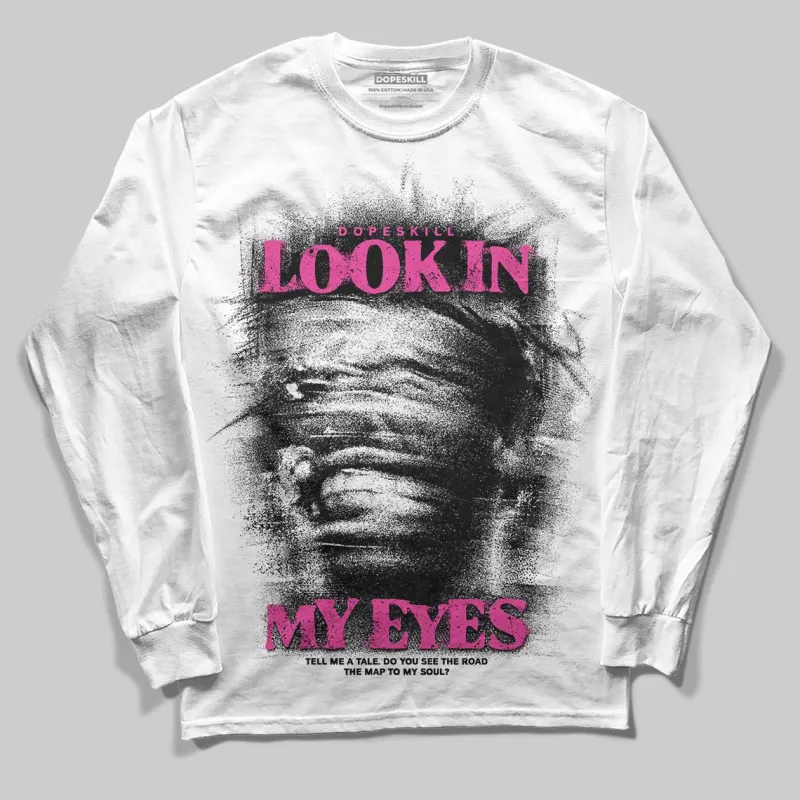 Pink Collection DopeSkill Long Sleeve T-Shirt Look In My Eyes Graphic sold by DopeSkill