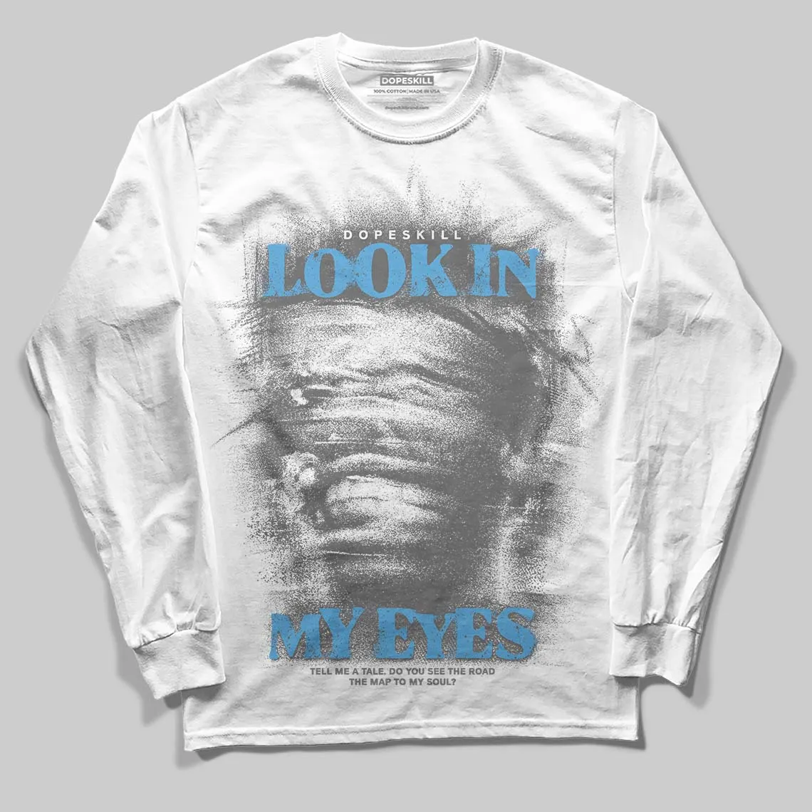 Grey Collection DopeSkill Long Sleeve T-Shirt Look In My Eyes Graphic sold by DopeSkill