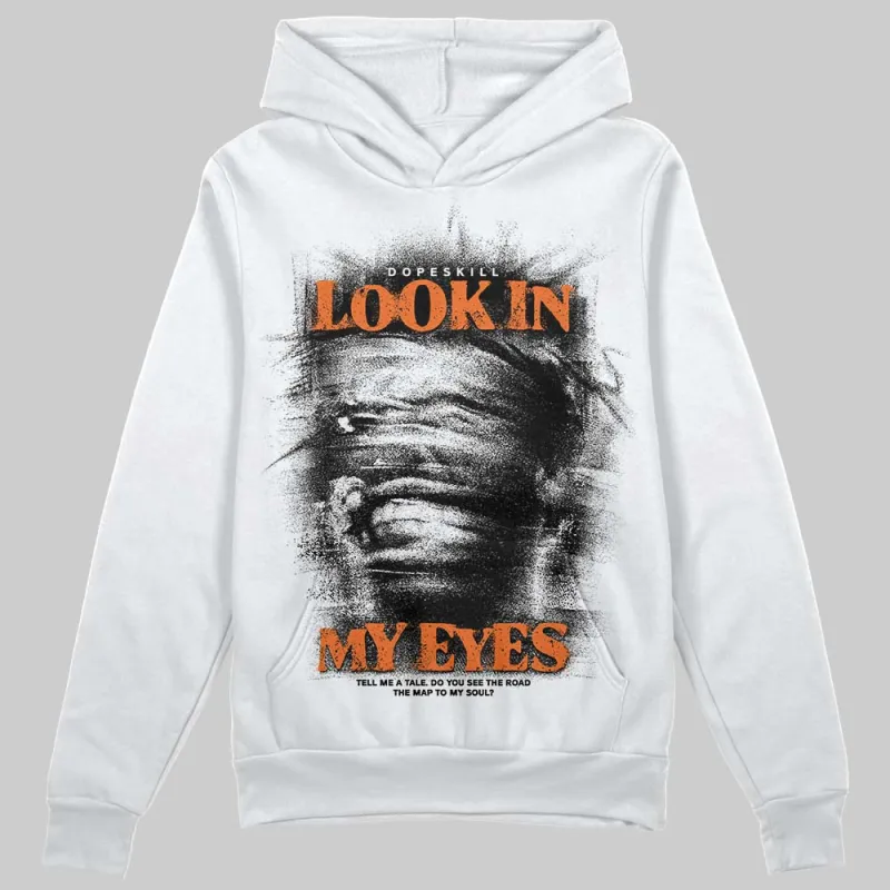 Orange Black White DopeSkill Hoodie Sweatshirt Look In My Eyes Graphic sold by DopeSkill