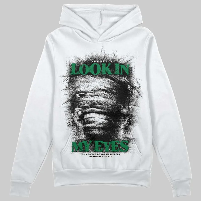 Green Collection DopeSkill Hoodie Sweatshirt Look In My Eyes Graphic sold by DopeSkill