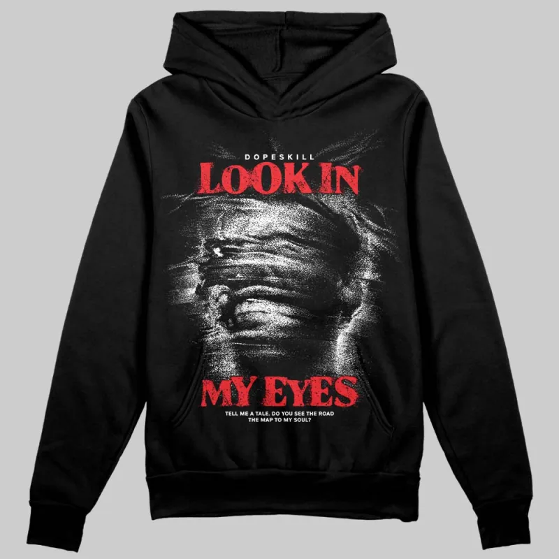 Black and White Collection DopeSkill Hoodie Sweatshirt Look In My Eyes Graphic sold by DopeSkill