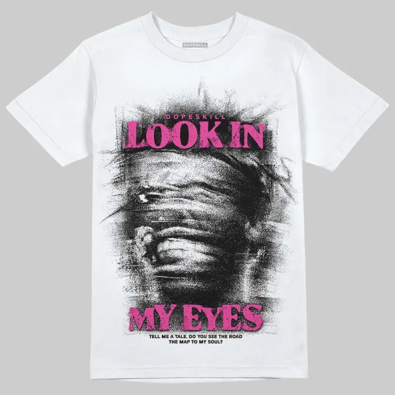Pink Collection DopeSkill T-Shirt Look In My Eyes Graphic sold by DopeSkill