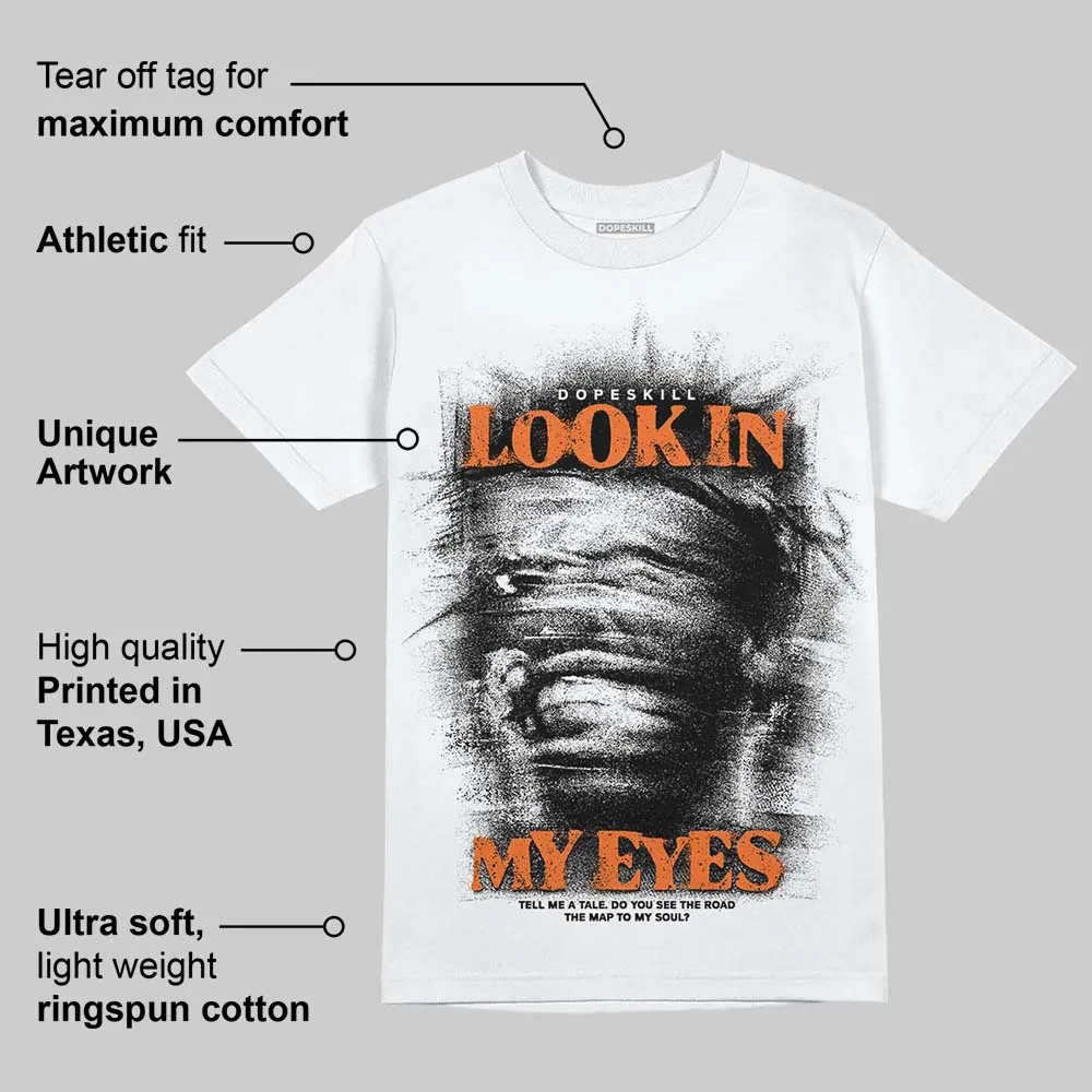Orange Black White DopeSkill T-Shirt Look In My Eyes Graphic sold by DopeSkill product image thumbnail 4
