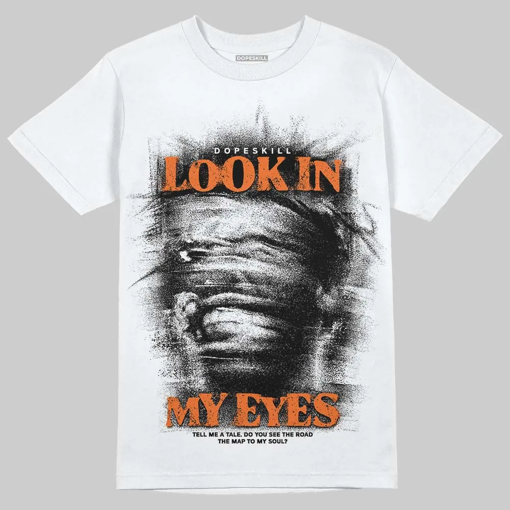 Orange Black White DopeSkill T-Shirt Look In My Eyes Graphic sold by DopeSkill