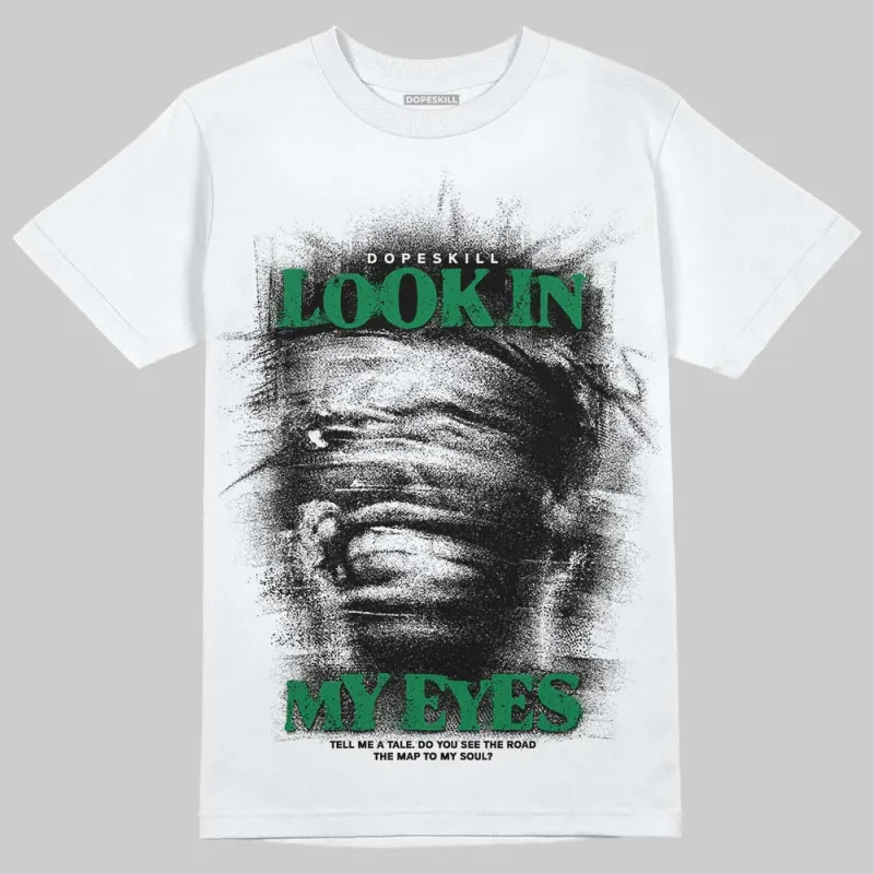 Green Collection DopeSkill T-Shirt Look In My Eyes Graphic sold by DopeSkill