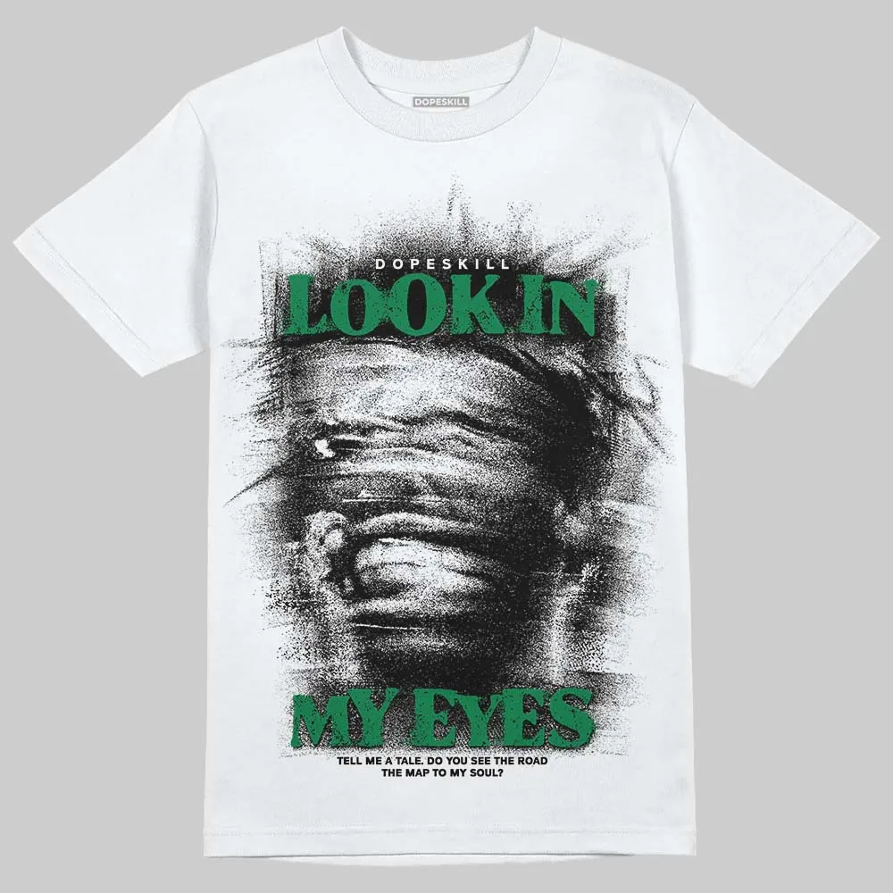 Green Collection DopeSkill T-Shirt Look In My Eyes Graphic sold by DopeSkill