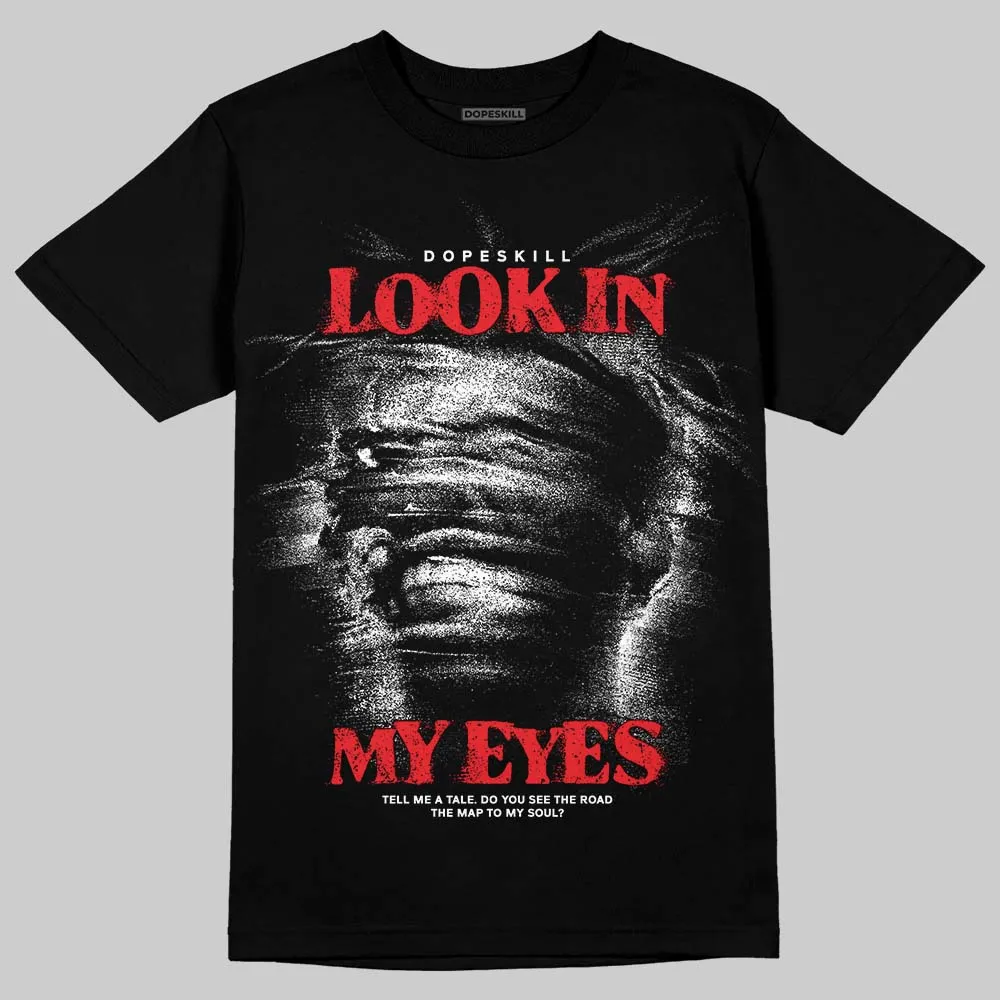 Black and White Collection DopeSkill T-Shirt Look In My Eyes Graphic sold by DopeSkill