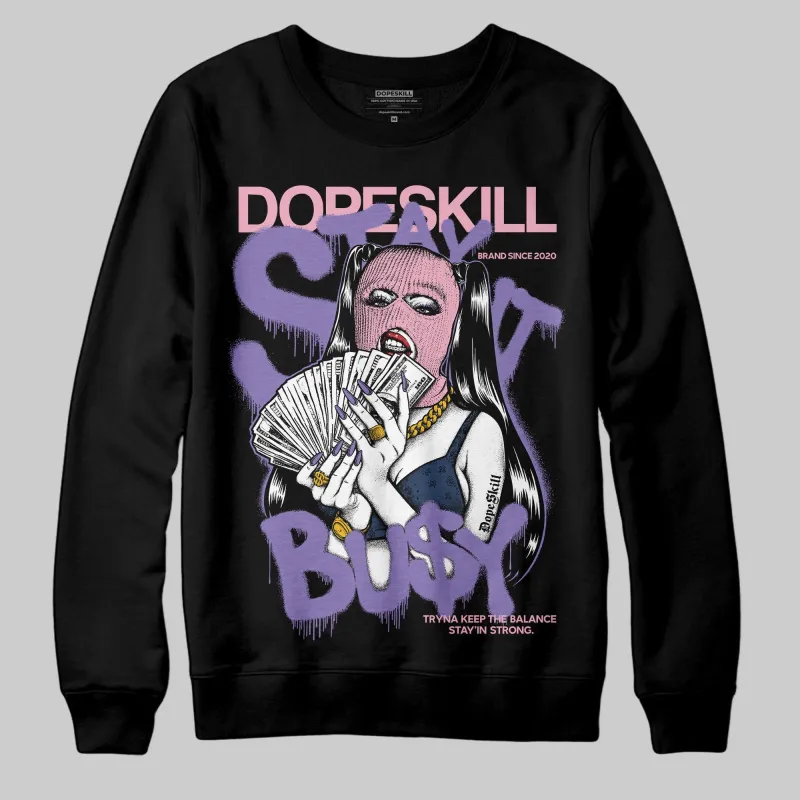 Mojave 11s DopeSkill Sweatshirt Stay It Busy Graphic sold by DopeSkill