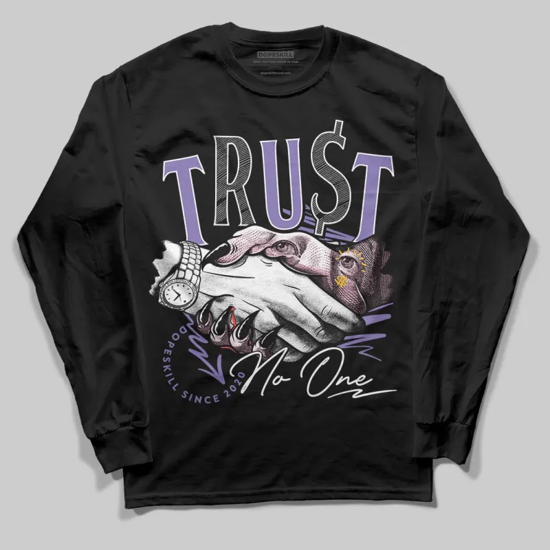 Mojave 11s DopeSkill Long Sleeve T-Shirt Trust No One Graphic sold by DopeSkill