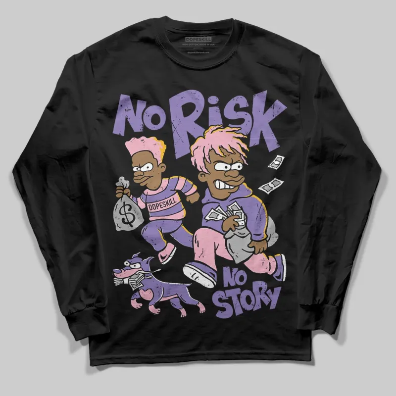 Mojave 11s DopeSkill Long Sleeve T-Shirt No Risk No Story Graphic sold by DopeSkill
