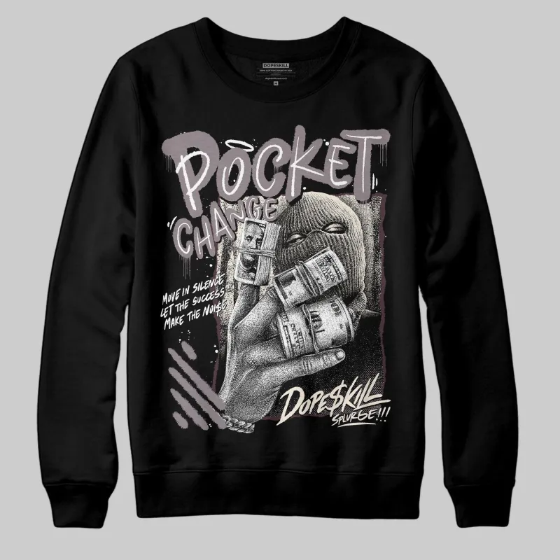 A Ma Maniére x Smokey Mauve 6s DopeSkill Sweatshirt Pocket Change Graphic sold by DopeSkill