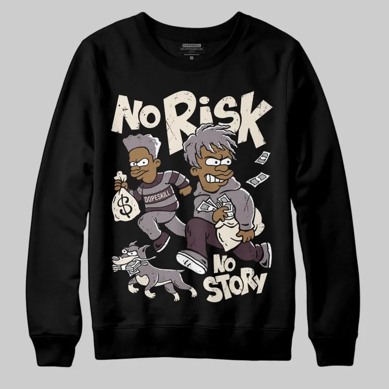 A Ma Maniére x Smokey Mauve 6s DopeSkill Sweatshirt No Risk No Story Graphic sold by DopeSkill