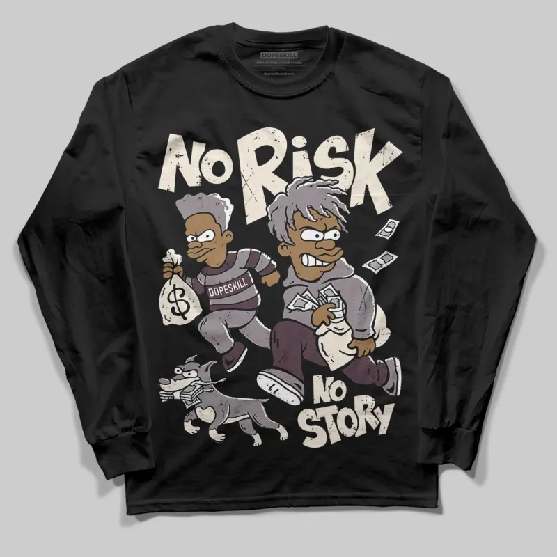 A Ma Maniére x Smokey Mauve 6s DopeSkill Long Sleeve T-Shirt No Risk No Story Graphic sold by DopeSkill