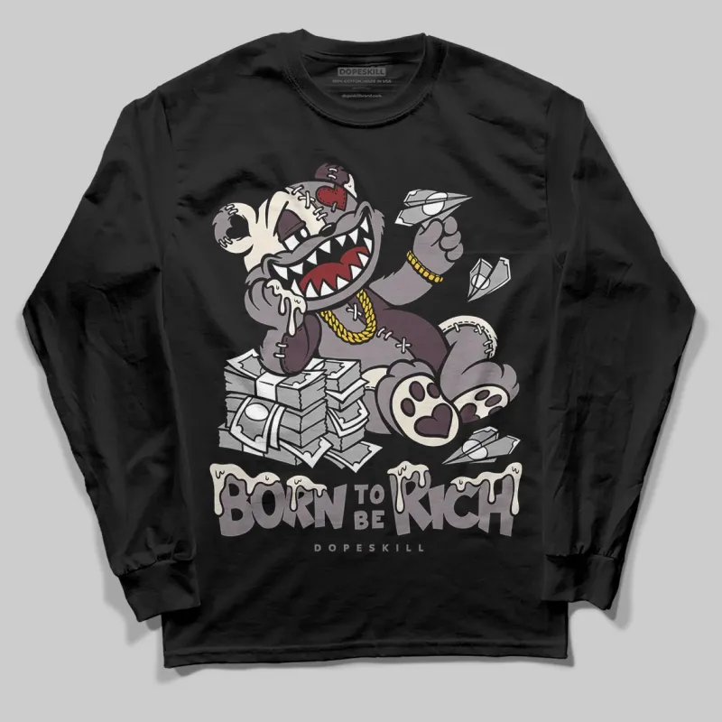 A Ma Maniére x Smokey Mauve 6s DopeSkill Long Sleeve T-Shirt Born To Be Rich Graphic sold by DopeSkill